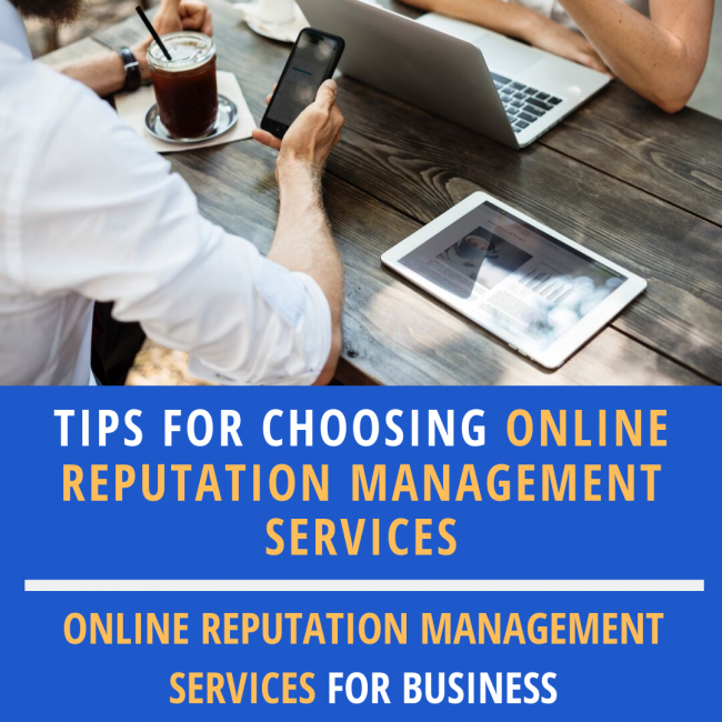 Tips for Choosing Online Reputation Management Services