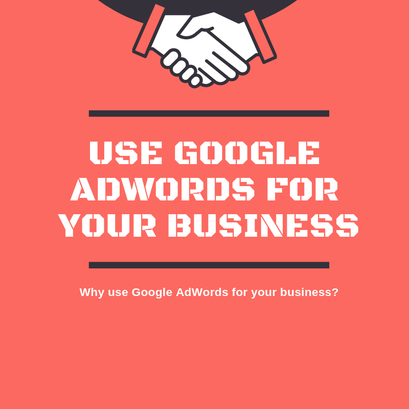 Why use Google AdWords for your business?