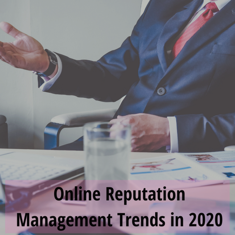 Top Online Reputation Management Trends in 2020 Top Online Reputation Management Trends in 2020